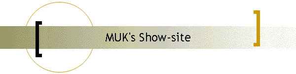 MUK's Show-site