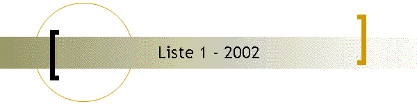 Liste 1 - 2002