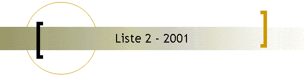 Liste 2 - 2001