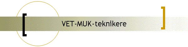 VET-MUK-teknikere